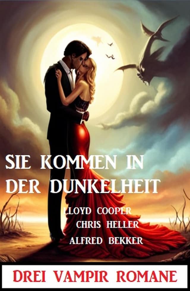 Book cover for Sie kommen in der Dunkelheit: Drei Vampir Romane