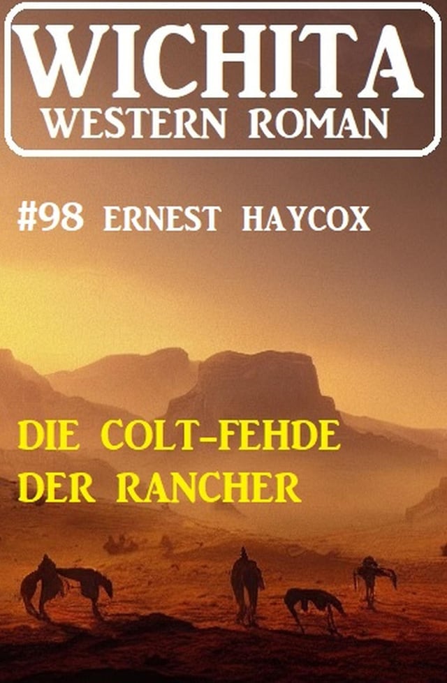 Book cover for Die Colt-Fehde der Rancher: Wichita Western Roman 98