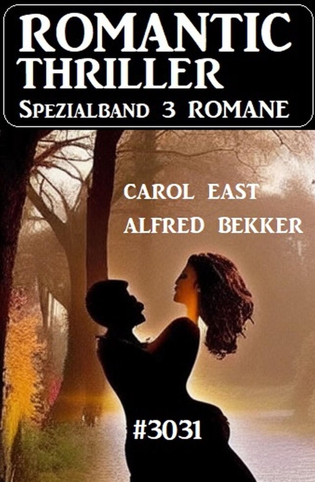 Couverture de livre pour Romantic Thriller Spezialband 3031 - 3 Romane