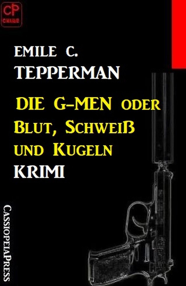 Book cover for Die G-men oder Blut, Schweiß und Kugeln: Krimi