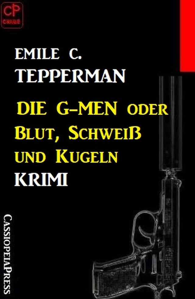 Book cover for Die G-men oder Blut, Schweiß und Kugeln: Krimi