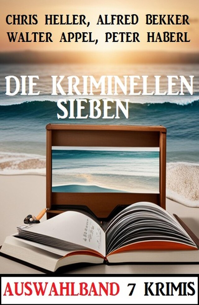 Couverture de livre pour Die kriminellen Sieben: Auswahlband 7 Krimis