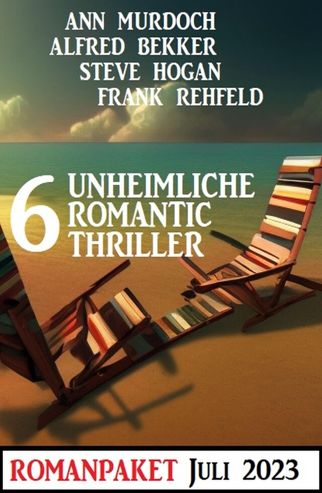 Copertina del libro per 6 Unheimliche Romantic Thriller Juli 2023