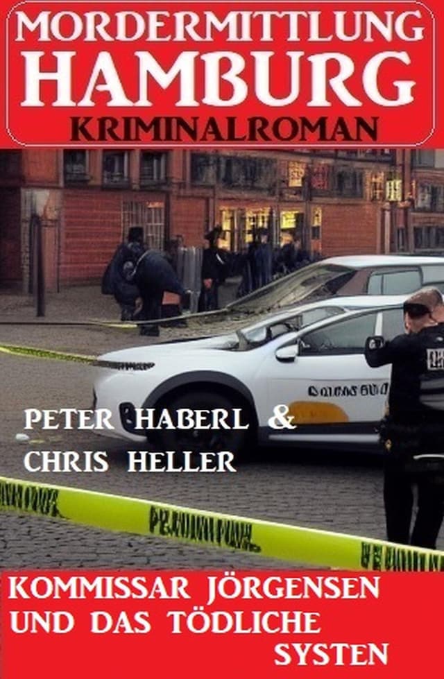 Book cover for Kommissar Jörgensen und das tödliche System: Mordermittlung Hamburg Kriminalroman