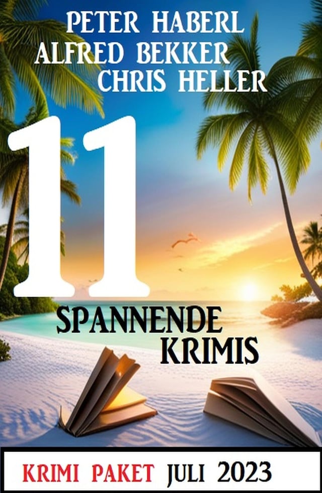 Book cover for 11 Spannende Krimis August 2023: Krimi Paket