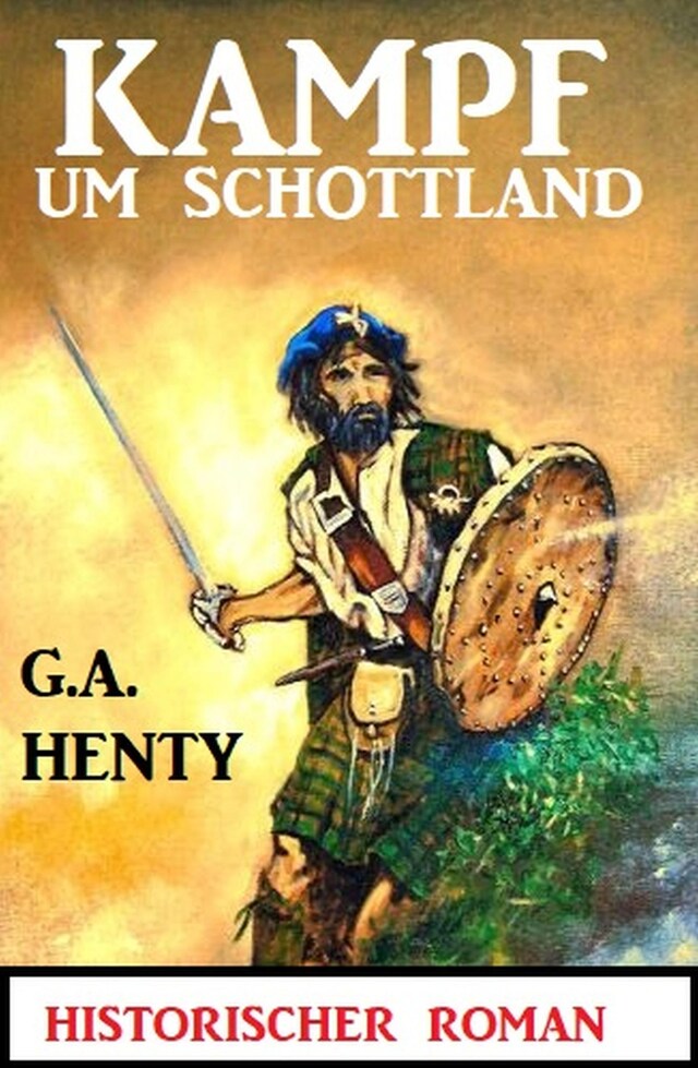 Buchcover für Kampf um Schottland: Historischer Roman