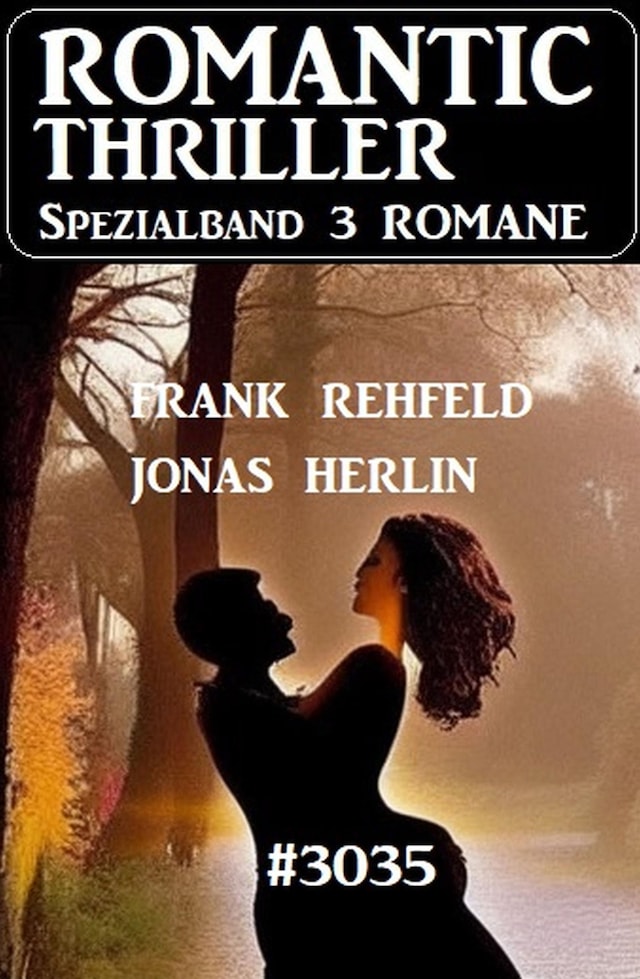 Book cover for Romantic Thriller Spezialband 3035 - 3 Romane