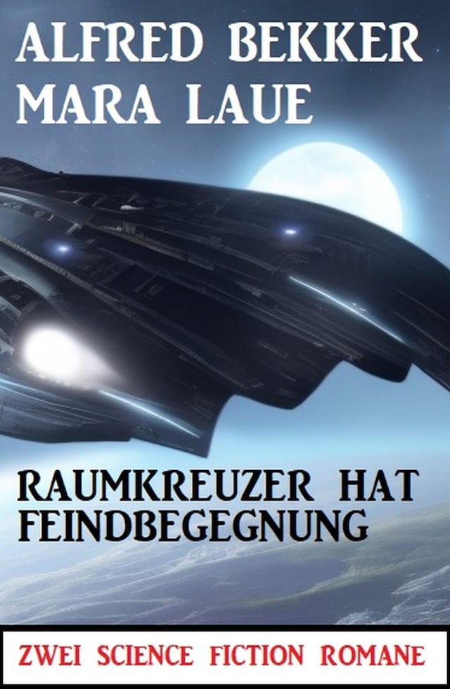Bogomslag for Raumkreuzer hat Feindbegegnung: Zwei Science Fiction Romane