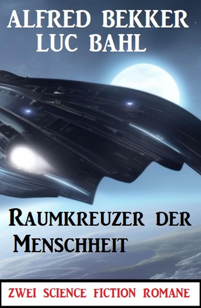 Book cover for Raumkreuzer der Menschheit: Zwei Science Fiction Romane