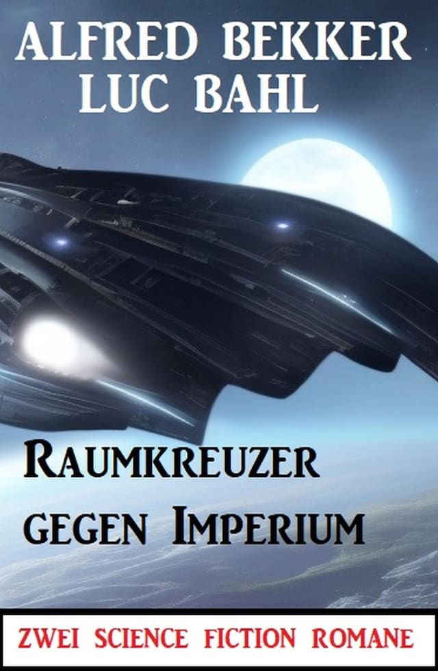 Book cover for Raumkreuzer gegen Imperium: Zwei Science Fiction Romane