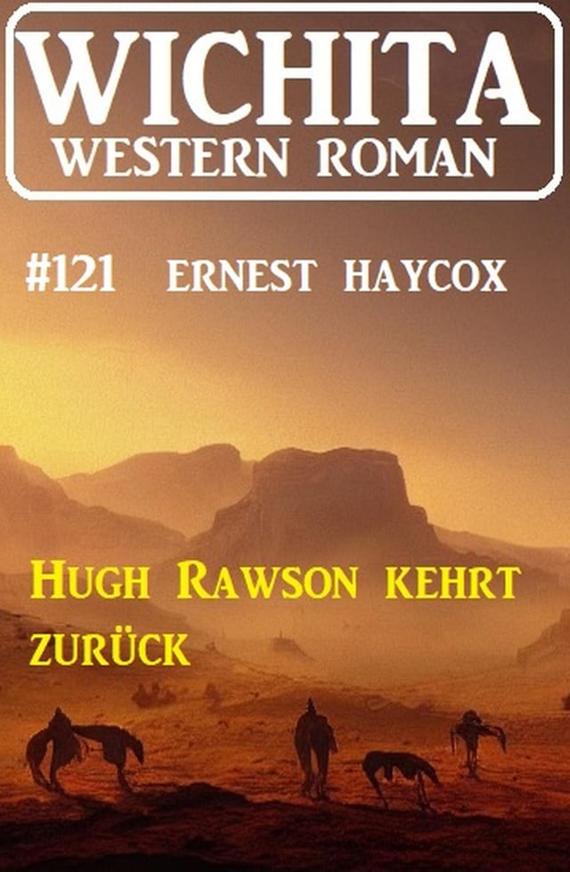 Book cover for Hugh Rawson kehrt zurück: Wichita Western Roman 121