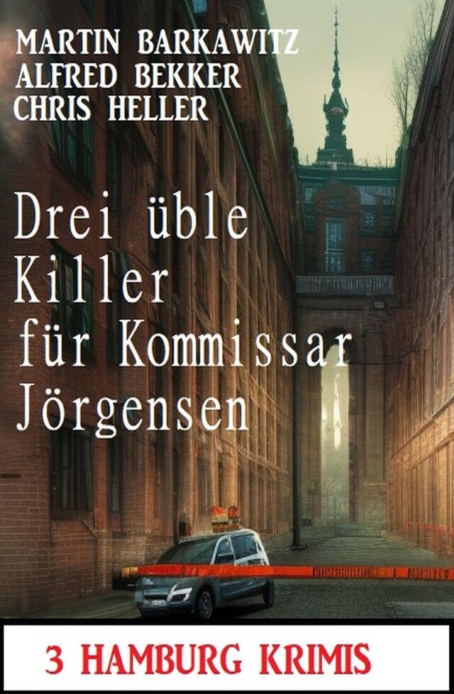 Copertina del libro per Drei üble Killer für Kommissar Jörgensen: 3 Hamburg Krimis