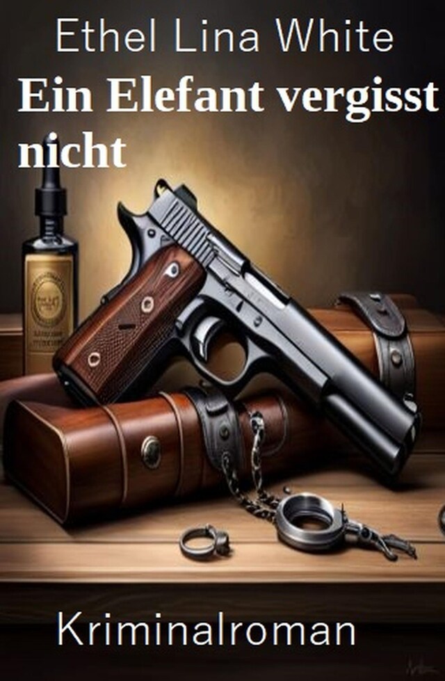 Book cover for Ein Elefant vergisst nicht: Kriminalroman