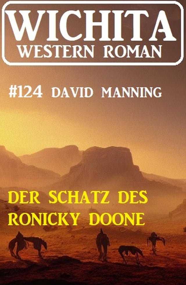 Kirjankansi teokselle Der Schatz des Ronicky Doone: Wichita Western Roman 124