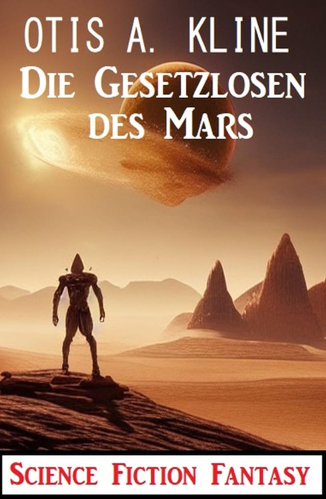 Boekomslag van Die Gesetzlosen des Mars: Science Fiction Fantasy