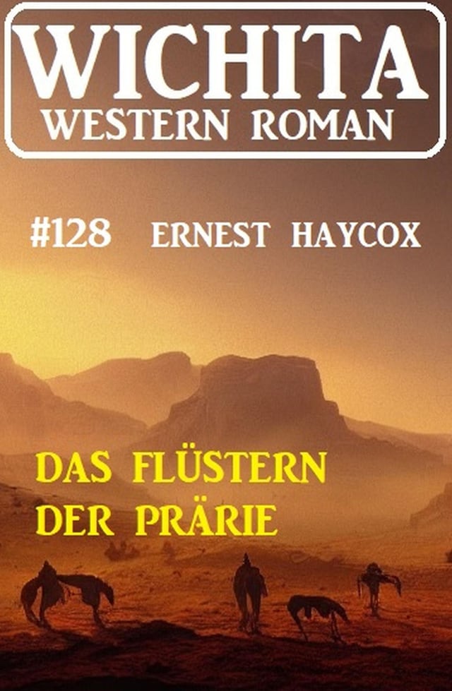 Book cover for Das Flüstern der Prärie: Wichita Western Roman 128