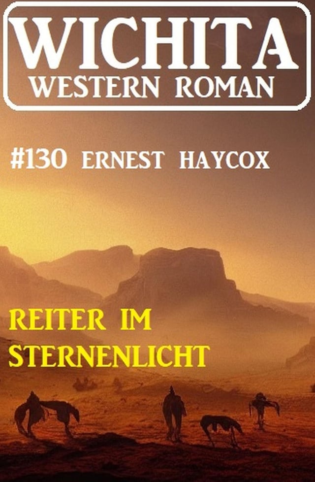 Book cover for Reiter im Sternenlicht: Wichita Western Roman 130