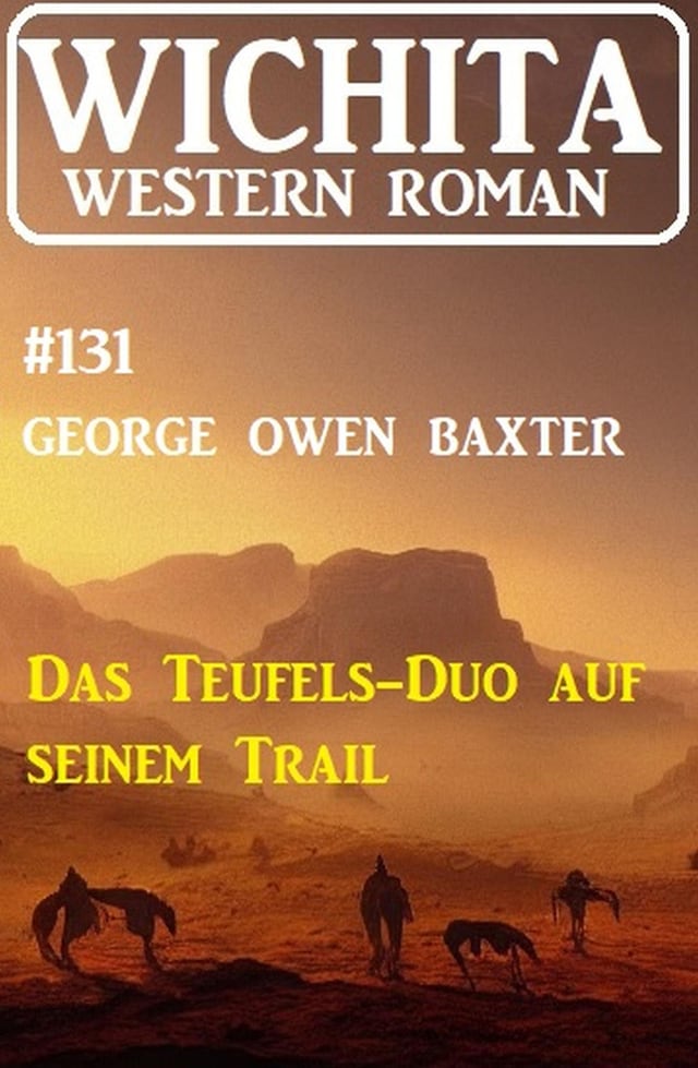 Kirjankansi teokselle Das Teufels-Duo auf seinem Trail: Wichita Western Roman 131