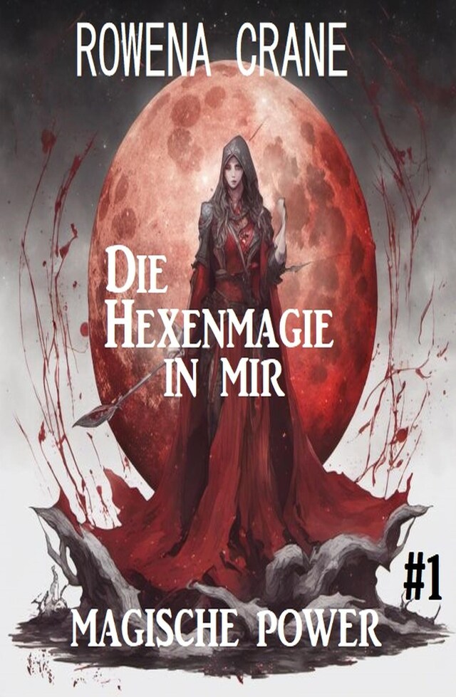 Book cover for Die Hexenmagie in mir: Magische Power 1
