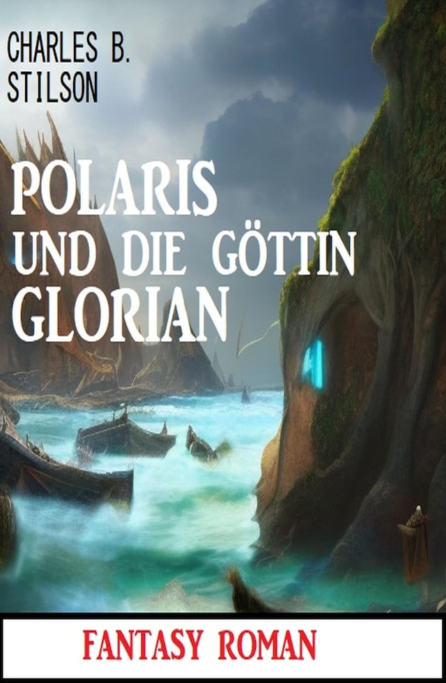 Copertina del libro per Polaris und die Göttin Glorian: Fantasy Roman