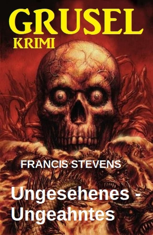 Book cover for Ungesehenes - Ungeahntes: Gruselkrimi