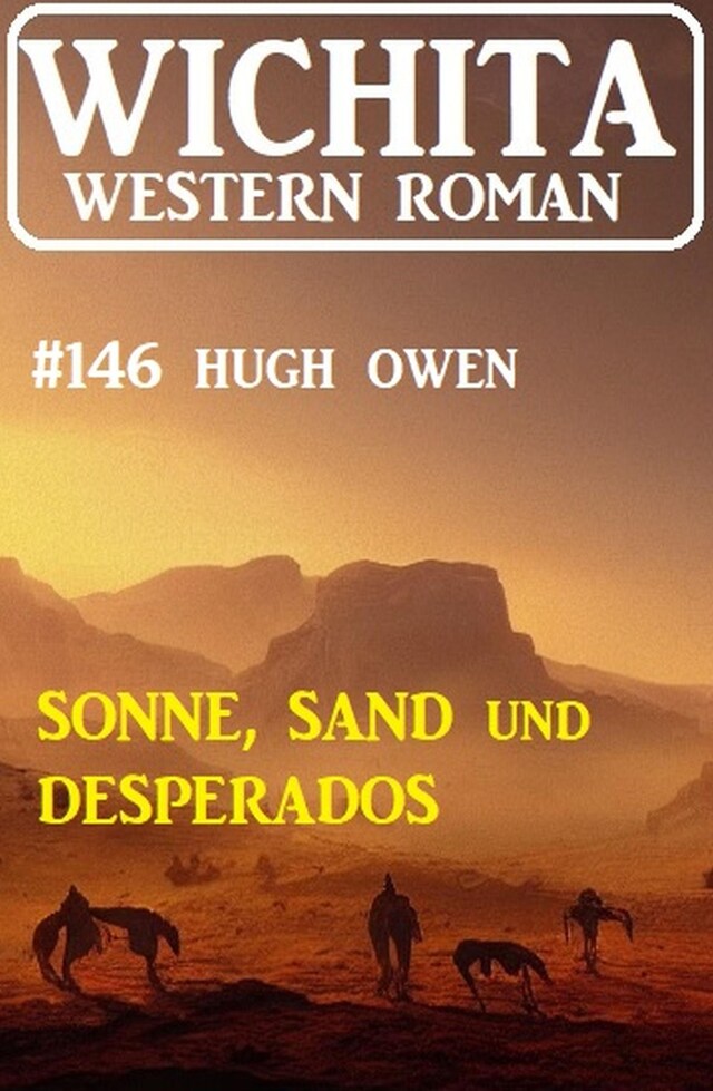 Buchcover für Sonne, Sand und Desparodos: Wichita Western Roman 146