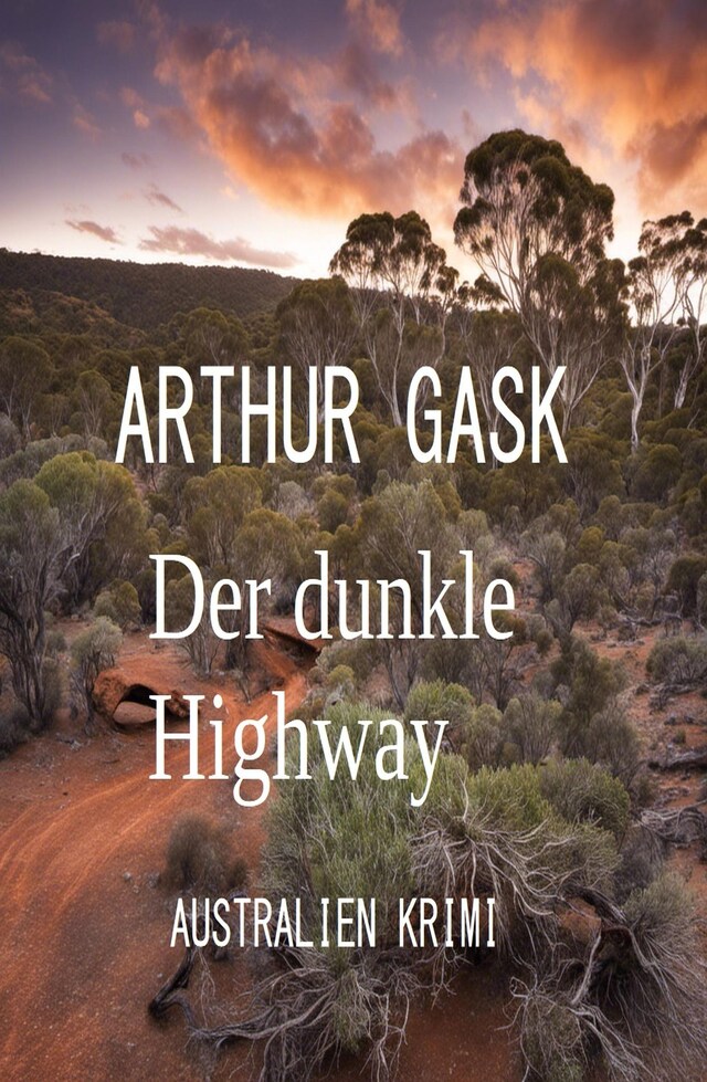 Portada de libro para Der dunkle Highway: Australien Krimi