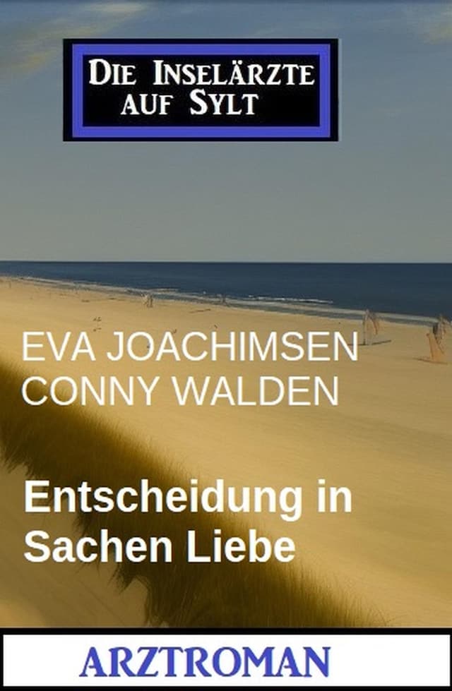 Book cover for Entscheidung in Sachen Liebe: Die Inselärzte auf Sylt