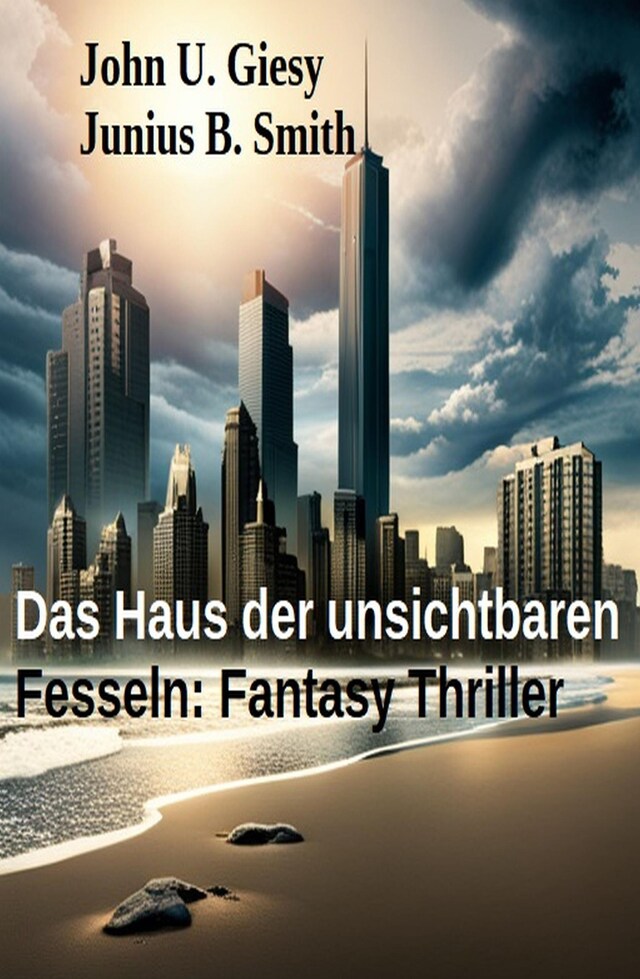 Buchcover für Das Haus der unsichtbaren Fesseln: Fantasy Thriller