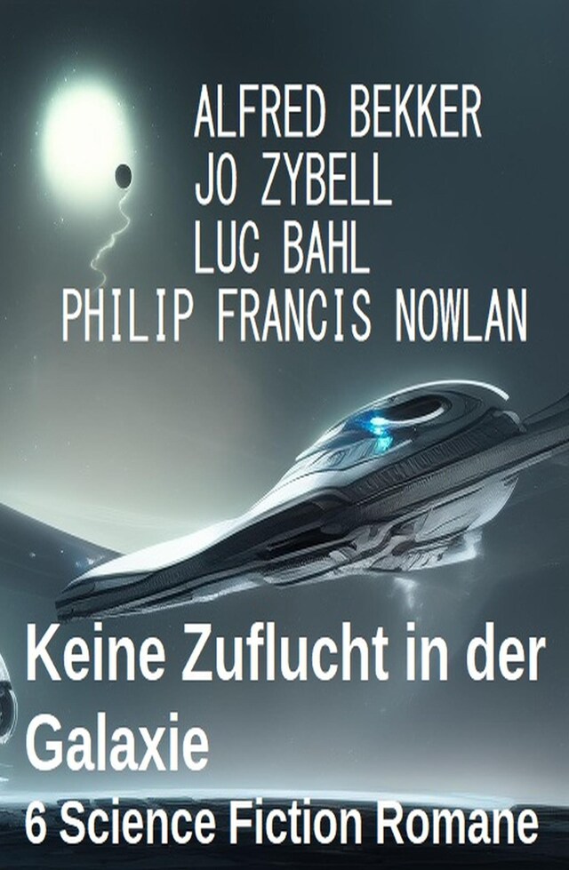 Kirjankansi teokselle Keine Zuflucht in der Galaxie: 6 Science Fiction Romane