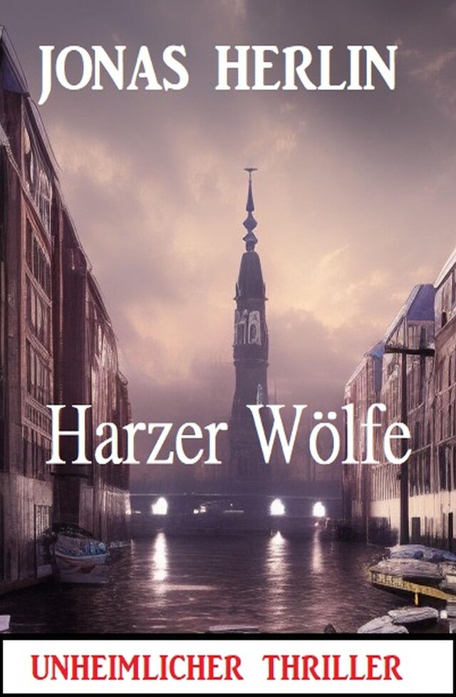 Book cover for Harzer Wölfe: Unheimlicher Thriller