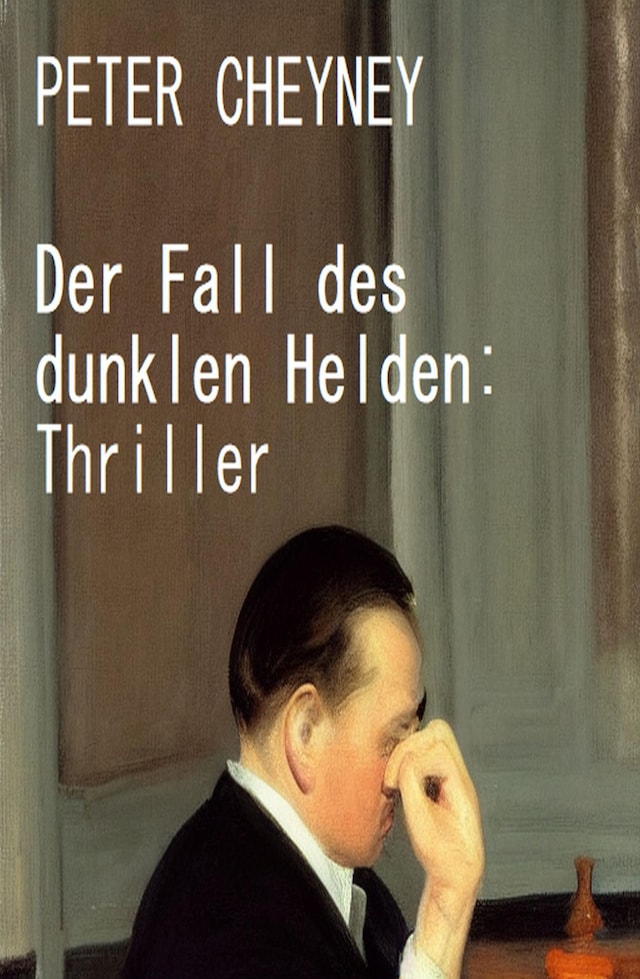 Book cover for Der Fall des dunklen Helden: Thriller