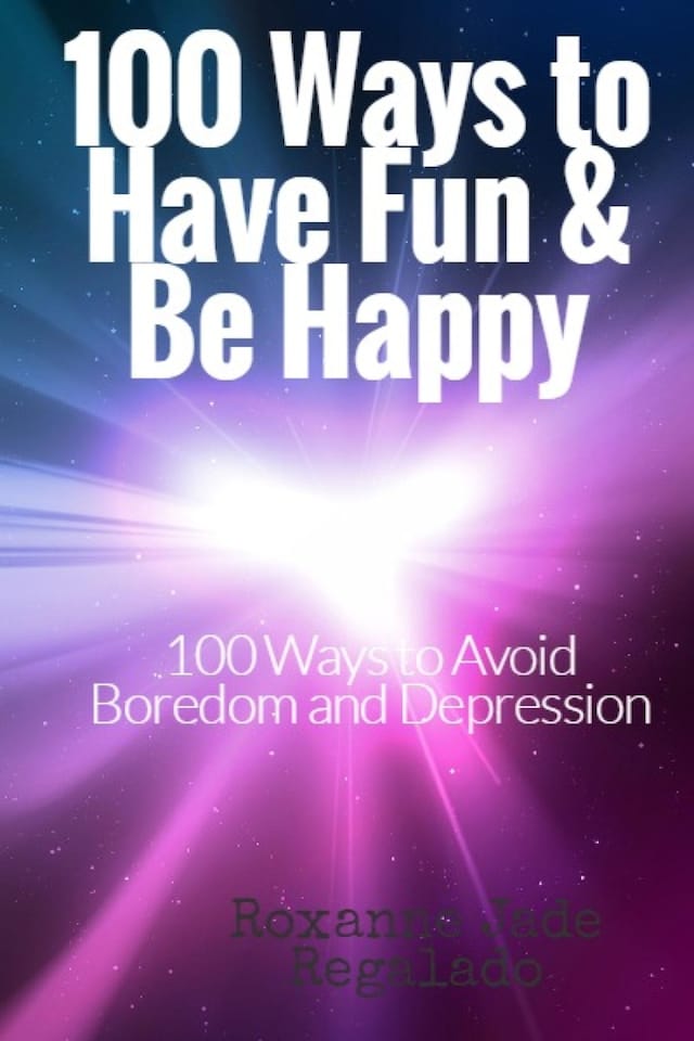 Buchcover für 100  Ways To Have Fun and Be Happy