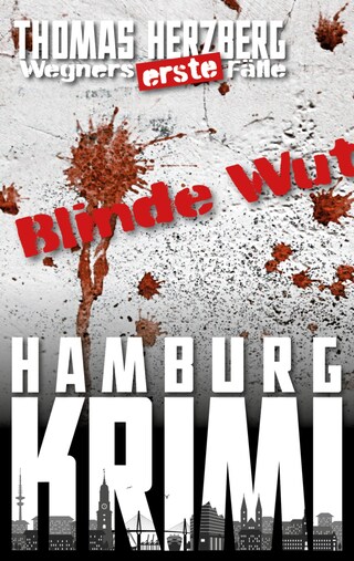 Blinde Wut (Wegners erste Fälle) bookCoverFor