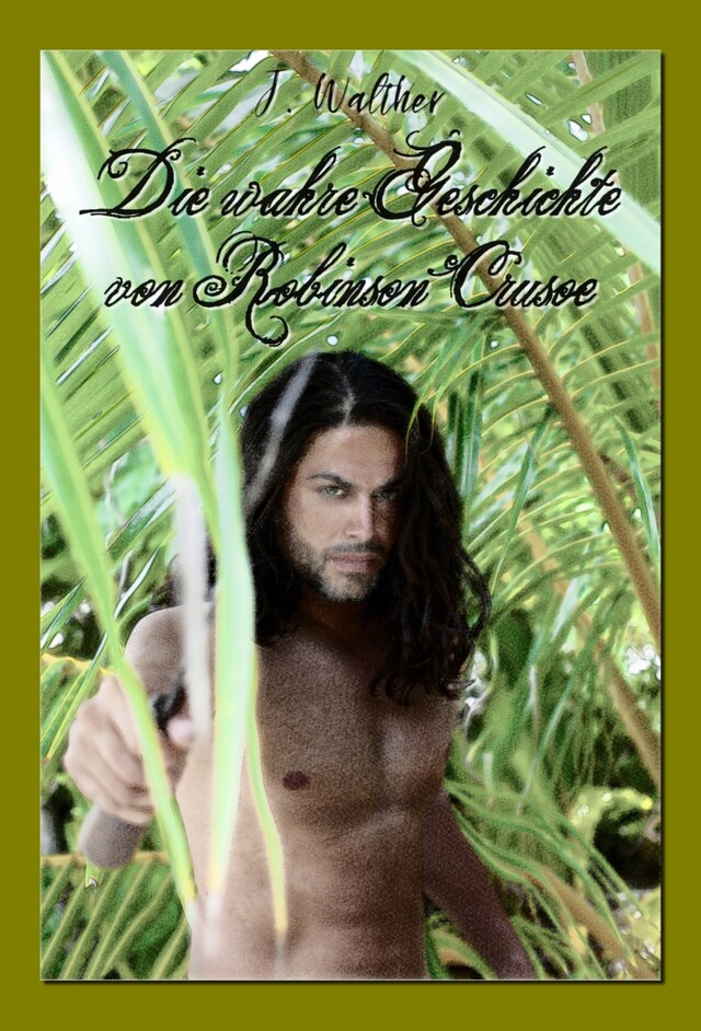 Book cover for Die wahre Geschichte von Robinson Crusoe