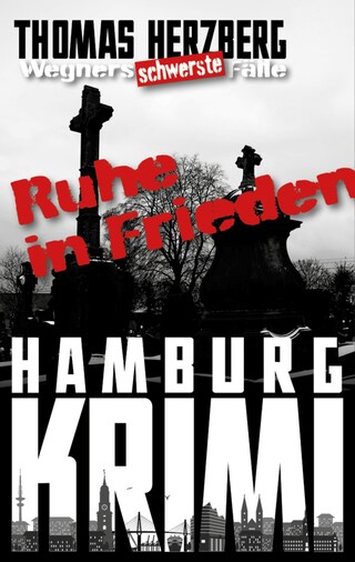 Ruhe in Frieden: Wegners schwerste Fälle (10. Teil) bookCoverFor