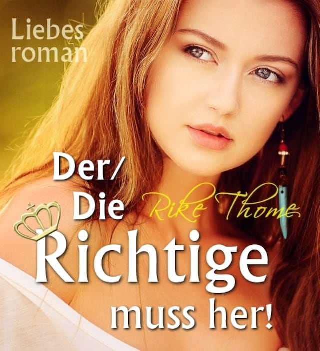Book cover for Der/Die Richtige muss her!
