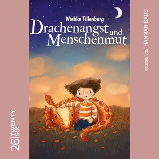 Drachenangst und Menschenmut (Ungekürzt) als Hörbuch