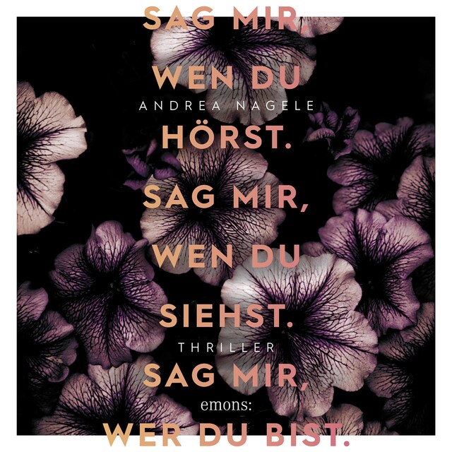 Couverture de livre pour Sag mir, wen du hörst. Sag mir, wen du siehst. Sag mir, wer du bist.