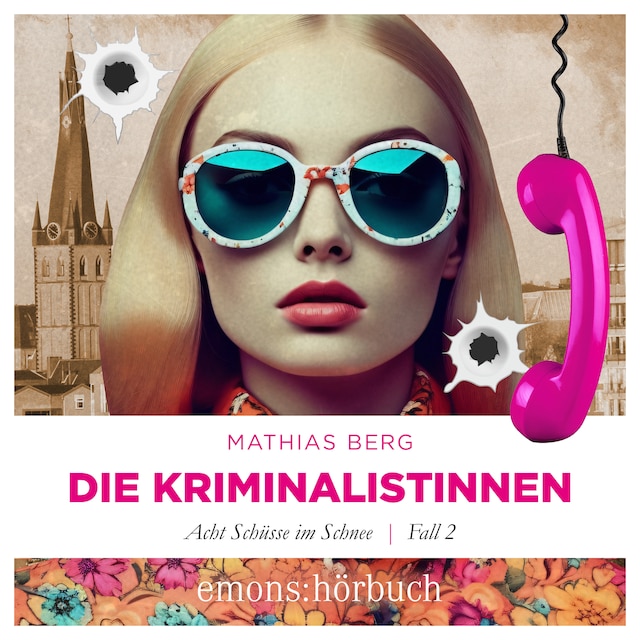 Book cover for Die Kriminalistinnen. Acht Schüsse im Schnee Fall 2