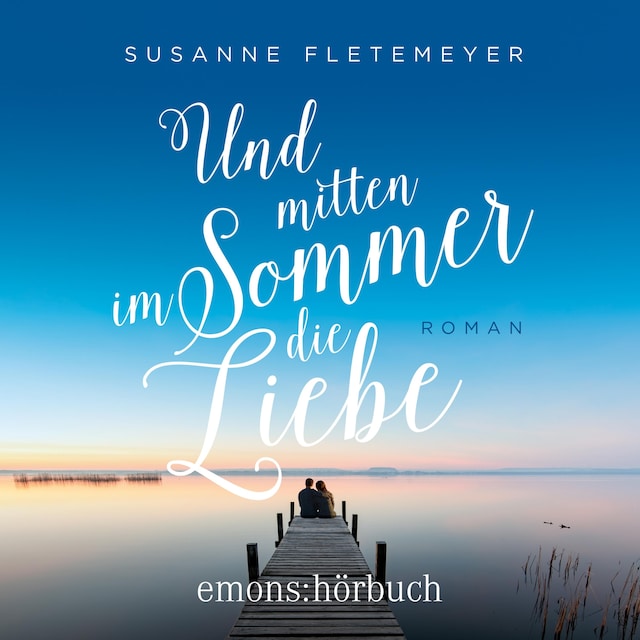 Couverture de livre pour Und mitten im Sommer die Liebe