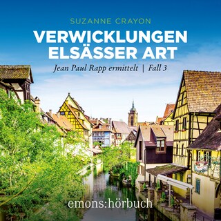 Verwicklungen Elsässer Art - Jean Paul Rapp ermittelt, Fall 3 (Ungekürzt) als Hörbuch