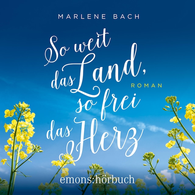 Book cover for So weit das Land, so frei das Herz