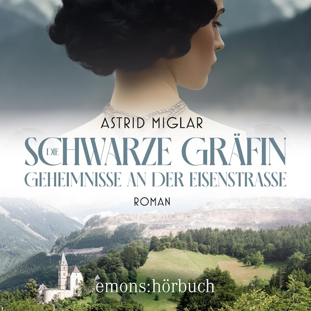 Book cover for Die Schwarze Gräfin. Geheimnisse an der Eisenstraße