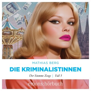 Der stumme Zeuge - Die Kriminalistinnen, Fall 3 (Ungekürzt) als Hörbuch