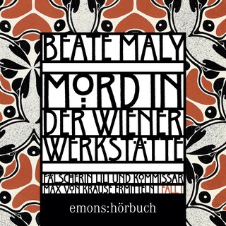 Mord in der Wiener Werkstätte - Lili Feigl und Max von Krause - Historischer Kriminalroman, Band 1 (Ungekürzt) als Hörbuch