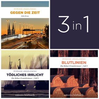 Starke Frauen - spannende Fälle: Die Kölner Ermittlerinnen (Band 1-3) - Die Kölner Ermittlerinnen (Ungekürzt) als Hörbuch