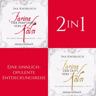 Die große Kölner Parfümsaga (Band 1-2) - Die große Kölner Parfümsaga (Ungekürzt) als Hörbuch