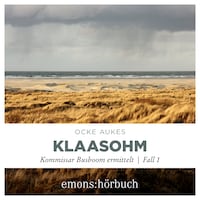 Klaasohm - Kommissar Busboom ermittelt - Insel Krimi, Fall 1 (Ungekürzt)