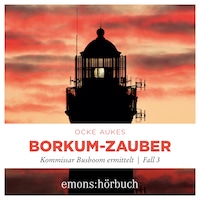 Borkum-Zauber - Kommissar Busboom ermittelt - Insel Krimi, Fall 3 (Ungekürzt)